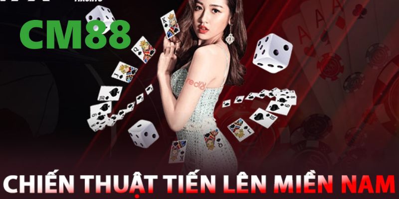 Kinh nghiệm chơi tiến lên miền nam hiệu quả tại nhà cái CM88
